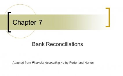 Chapter 7 Bank Reconciliations