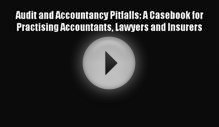 Download Audit and Accountancy Pitfalls: A Casebook for